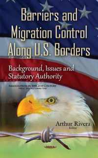 Barriers & Migration Control Along U.S. Borders