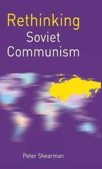 Rethinking Soviet Communism