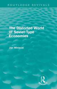 The Distorted World of Soviet-Type Economies (Routledge Revivals)