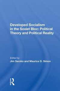 Developed Socialism in the Soviet Bloc: Political Theory and Political Reality