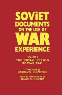 Soviet Documents on the Use of War Experience: Volume One