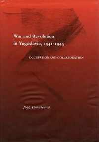 War and Revolution in Yugoslavia, 1941-1945