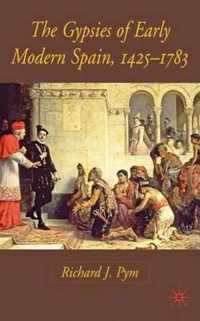 The Gypsies of Early Modern Spain, 1425-1783