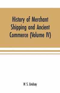 History of merchant shipping and ancient commerce (Volume IV)