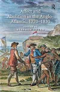 Affect and Abolition in the Anglo-Atlantic, 1770-1830