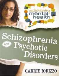 Schizophrenia and Psychotic Disorders