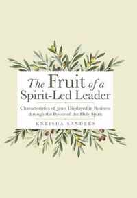 The Fruit of a Spirit-Led Leader