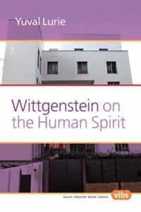 Wittgenstein on the Human Spirit