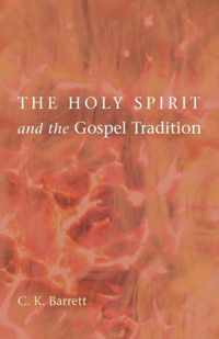 The Holy Spirit and the Gospel Tradition