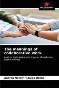 The meanings of collaborative work