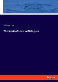 The Spirit of Love in Dialogues