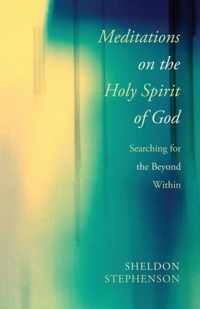 Meditations on the Holy Spirit of God