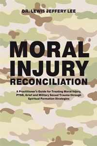 Moral Injury Reconciliation