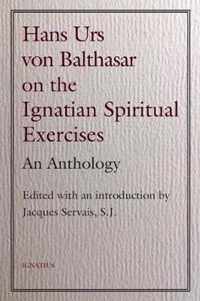 Hans Urs Von Balthasar on the Spiritual Exercises