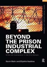 Beyond the Prison Industrial Complex