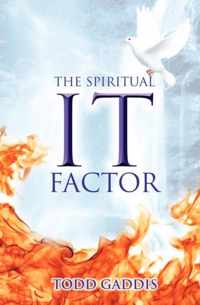 The Spiritual It Factor