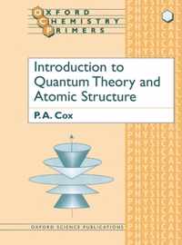 Introduction To Quantum Theory And Atomic Structure