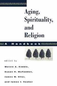 Aging, Spirituality, and Religion, A Handbook