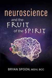 Neuroscience and the Fruit of the Spirit