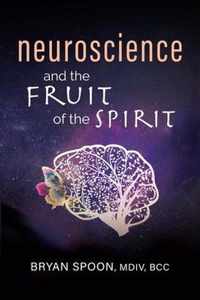 Neuroscience and the Fruit of the Spirit