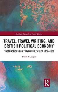 Travel, Travel Writing, and British Political Economy