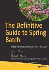 The Definitive Guide to Spring Batch