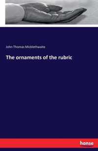 The ornaments of the rubric