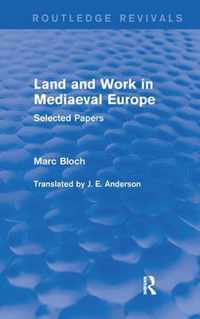 Land and Work in Mediaeval Europe (Routledge Revivals)