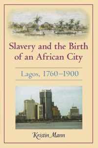 Slavery and the Birth of an African City