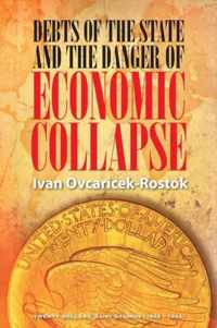 Debts of the State and the Danger of Economic Collapse