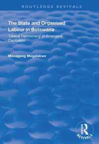 The State and Organised Labour in Botswana