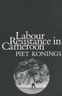 Labour Resistance in Cameroon