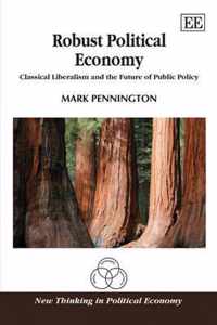 Robust Political Economy  Classical Liberalism and the Future of Public Policy