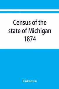 Census of the state of Michigan, 1874