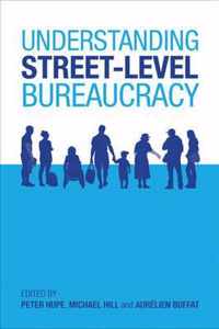 Understanding Street-Level Bureaucracy