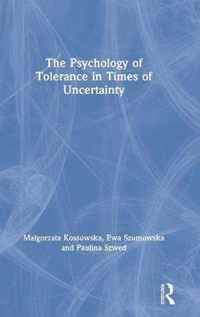 The Psychology of Tolerance in Times of Uncertainty