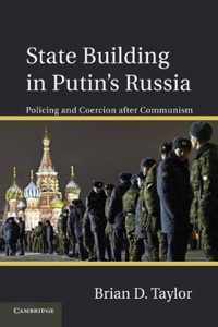 State Building in Putin's Russia