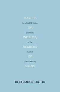 Makers of Worlds, Readers of Signs (Lbe)