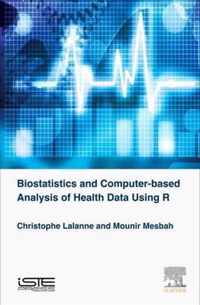 Biostatistics and Computer-based Analysis of Health Data using R