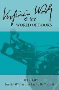 Virginia Woolf and the World of Books