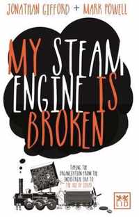 My Steam Engine is Broken