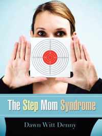 The Step Mom Syndrome