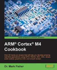 ARM (R) Cortex (R) M4 Cookbook