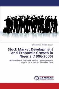 Stock Market Development and Economic Growth in Nigeria (1986-2006)