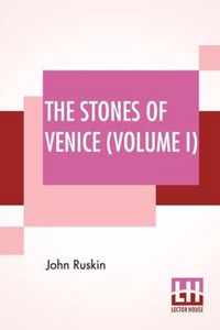 The Stones Of Venice (Volume I)