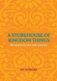 A Storehouse of Kingdom Things