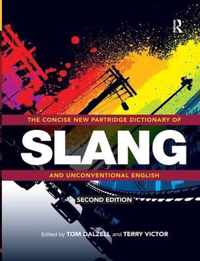 The Concise New Partridge Dictionary of Slang and Unconventional English