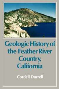 Geologic History of the Feather River Country, California