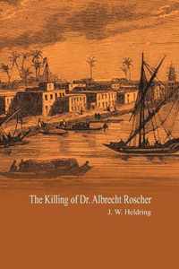 The Killing of Dr. Albrecht Roscher