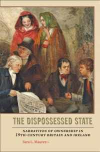 The Dispossessed State - Narratives of Ownership in Nineteenth-Century Britain and Ireland